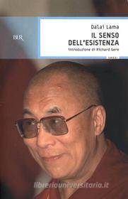Ebook Il senso dell'esistenza di Gyatso Tenzin edito da BUR