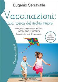 Ebook Vaccinazioni, alla ricerca del rischio minore (2a edizione) di Eugenio Serravalle edito da Il Leone Verde Edizioni