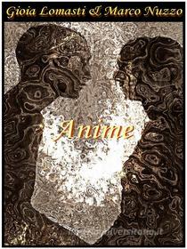 Ebook Anime di Marco Nuzzo, Gioia Lomasti edito da Youcanprint