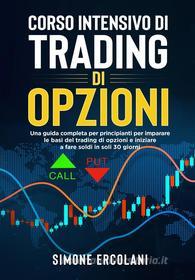 Ebook Corso intensivo di trading di opzioni di Simone Ercolani edito da Youcanprint