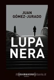 Ebook Lupa Nera di Juan Gómez-Jurado edito da Fazi Editore