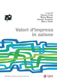 Ebook Valori d'impresa in azione di Vittorio Coda, Mario Minoja, Antonio Tessitore, Marco Vitale edito da Egea