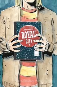 Ebook Royal City 3 di Lemire Jeff edito da BAO Publishing