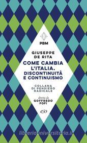 Ebook Come cambia l'Italia. Discontinuita? e continuismo di Giuseppe De Rita edito da Edizioni e/o
