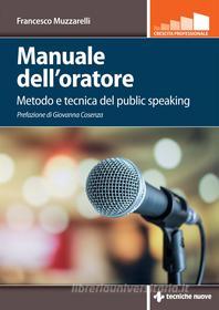 Ebook Manuale dell'oratore di Francesco Muzzarelli edito da Tecniche Nuove