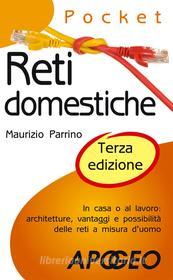 Ebook Reti domestiche - terza edizione di Maurizio Parrino edito da Apogeo