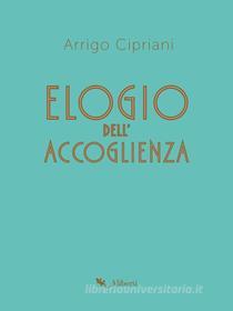 Ebook Elogio dell'accoglienza di Arrigo Cipriani edito da Compagnia editoriale Aliberti