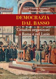 Ebook Democrazia dal basso di Alessandro Fiorenza, Maria Cristina Antonucci edito da Gangemi Editore