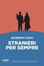 Ebook Stranieri per sempre di Civati Giuseppe edito da People