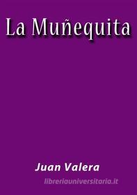 Ebook La muñequita di Juan Valera edito da Juan Valera