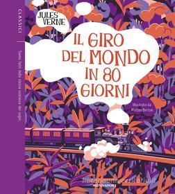 Ebook Il giro del mondo in 80 giorni (Edizione illustrata) di Verne Jules edito da Mondadori