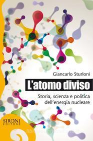 Ebook L'atomo diviso di Giancarlo Sturloni edito da Sironi Editore
