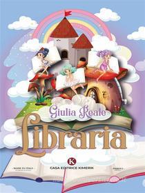 Ebook Libraria di Giulia Reale edito da Kimerik