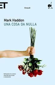 Ebook Una cosa da nulla di Haddon Mark edito da Einaudi