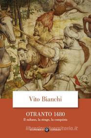 Ebook Otranto 1480 di Vito Bianchi edito da Editori Laterza