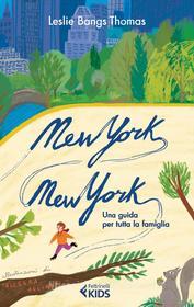 Ebook New York, New York di Leslie Bangs Thomas edito da Feltrinelli Editore