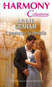 Ebook Il magnate e la modella di Lynne Graham edito da HarperCollins Italia