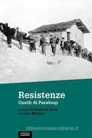 Ebook Resistenze. Quelli di Paraloup di Beatrice Verri, Lucio Monaco edito da Edizioni Gruppo Abele