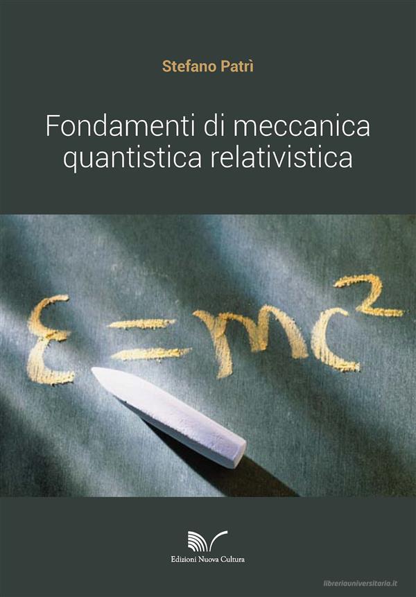 Ebook Fondamenti di meccanica quantistica relativistica di utente edito da Edizioni Nuova Cultura