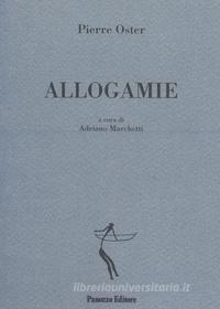 Ebook Allogamie di Adriano Marchetti, Oster Pierre edito da Panozzo Editore