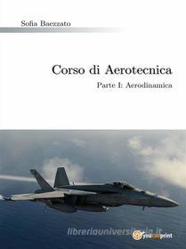 Ebook Corso di Aerotecnica Parte I: Aerodinamica di Sofia Baezzato edito da Youcanprint Self-Publishing