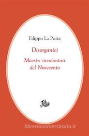 Ebook Disorganici di Filippo La Porta edito da Edizioni di Storia e Letteratura