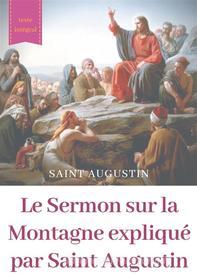 Ebook Le Sermon sur la Montagne expliqué par Saint Augustin di Saint Augustin edito da Books on Demand