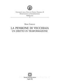 Ebook La pensione di vecchiaia di Casillo Rosa edito da Edizioni Scientifiche Italiane - ESI