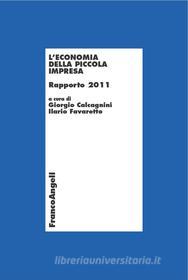 Ebook L' economia della piccola impresa. Rapporto 2011 di AA. VV. edito da Franco Angeli Edizioni