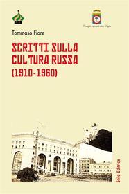 Ebook Scritti sulla cultura russa (1910-1960) di Tommaso Fiore edito da Stilo Editrice