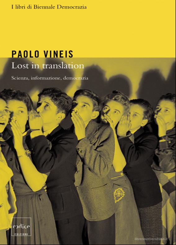 Ebook Lost in translation. Scienza, informazione, tecnologia di Vineis Paolo edito da Codice Edizioni