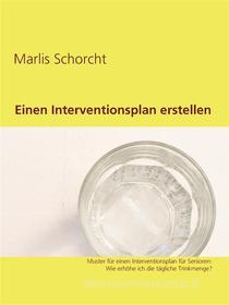 Ebook Einen Interventionsplan erstellen di Marlis Schorcht edito da Books on Demand
