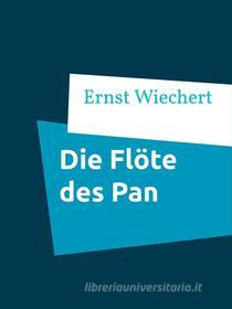 Ebook Die Flöte des Pan di Ernst Wiechert edito da Books on Demand