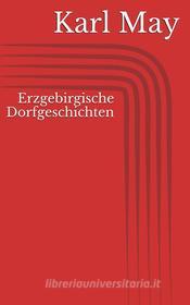 Ebook Erzgebirgische Dorfgeschichten di Karl May edito da Paperless