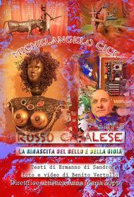 Ebook Rosso Casalese Art 5° Michelangelo Cice di Ermanno Di Sandro, Benito Vertullo edito da Youcanprint