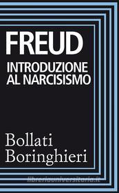 Ebook Introduzione al narcisismo di Sigmund Freud edito da Bollati Boringhieri