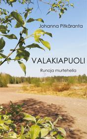 Ebook Valakiapuoli di Johanna Pitkäranta edito da Books on Demand