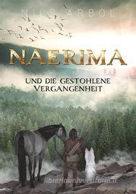 Ebook Naerima di Nils Arbol edito da Books on Demand