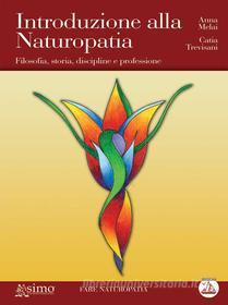 Ebook Introduzione alla Naturopatia di Catia Trevisani, Anna Melai edito da Edizioni Enea