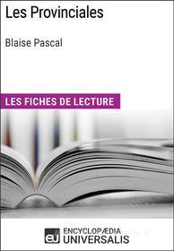 Ebook Les Provinciales de Blaise Pascal di Encyclopaedia Universalis edito da Encyclopaedia Universalis