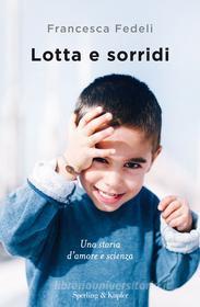Ebook Lotta e sorridi di Fedeli Francesca edito da Sperling & Kupfer