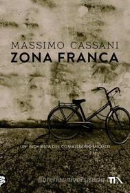 Ebook Zona franca di Massimo Cassani edito da TEA