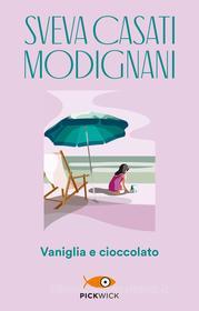 Ebook Vaniglia e cioccolato di Casati Modignani Sveva edito da Sperling & Kupfer