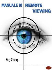 Ebook Manuale di Remote Viewing di Slavy Gehring edito da Giochidimagia Editore