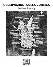 Ebook Osservazioni d'un viaggiatore inglese sopra l'isola di Corsica di Andrew Burnaby edito da epf