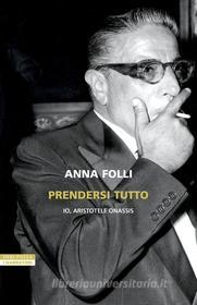 Libro Ebook Prendersi tutto di Anna Folli di Neri Pozza