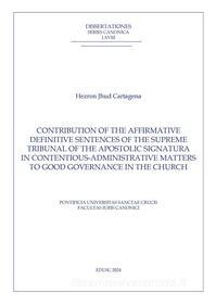 Ebook Contribution of the Affirmative Definitive Sentences of the Supreme Tribunal of the Apostolic Signatura di Hezron Jhud Cartagena edito da EDUSC