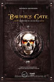 Ebook Baldur’s Gate di Maxence Degrendel edito da Third Editions