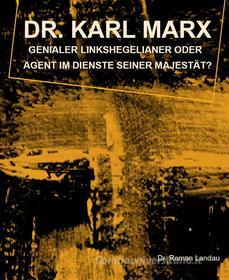 Ebook Dr. Karl Marx di Dr. Roman Landau edito da BookRix