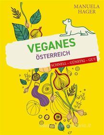 Ebook Veganes Österreich - schnell, günstig, gut di Manuela Hager edito da Books on Demand